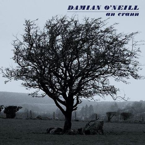 Damian O'Neill: An Crann, CD