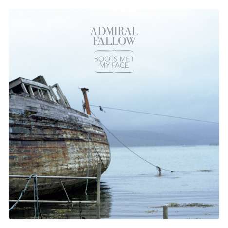 Admiral Fallow: Boots Met My Face (Limited Edition) (Orange Vinyl), LP