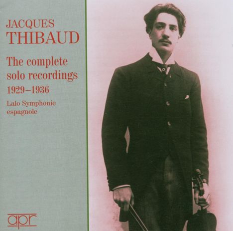 Jacques Thibaud - The complete solo recordings 1929-1936, 2 CDs