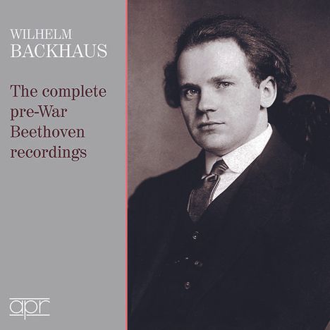 Wilhelm Backhaus - The Complete Pre-War Beethoven Recordings, 2 CDs