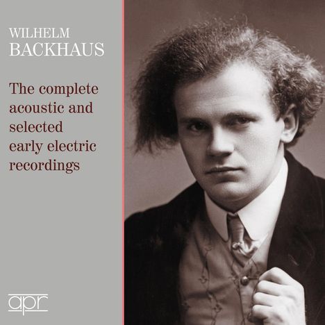 Wilhelm Backhaus Edition - The Complete acoustic and selected early electric Recordings, 3 CDs