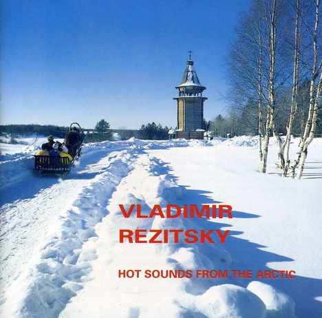 Vladimir Rezitsky: Hot Sounds From The Arc, CD