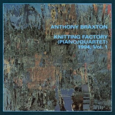 Anthony Braxton (geb. 1945): Knitting Factory 1994 Vol.1, 2 CDs