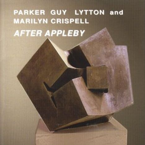 Evan Parker, Barry Guy, Paul Lytton &amp; Marilyn Crispell: After Appleby, 2 CDs