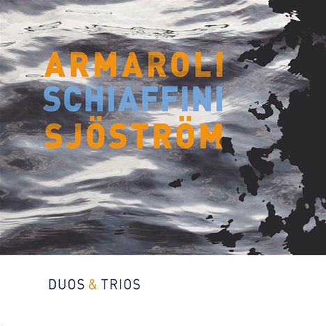 Sergio Armaroli, Giancarlo Schiaffini &amp; Harri Sjöström: Duos &amp; Trios, CD