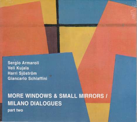 Sergio Armaroli, Veli Kujala, Harri Sjöström &amp; Giancarlo Schiaffini: Windows &amp; Mirrors / Milano Dialogues Part Two, CD