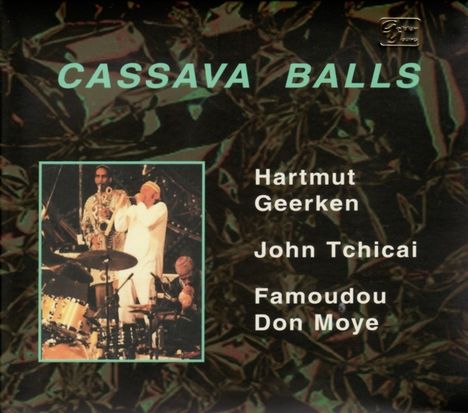 Hartmut Geerken (1939-2021): Cassava Balls - Live '85, CD