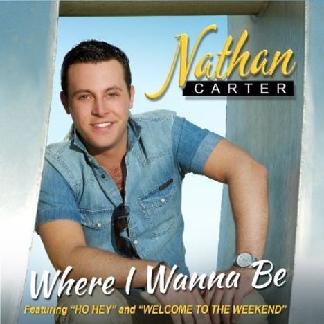 Nathan Carter: Where I Wanna Be, CD