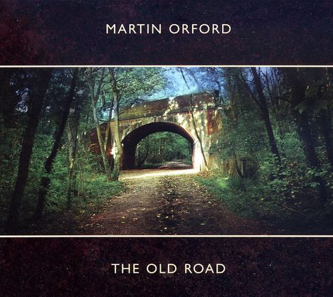 Martin Orford: The Old Road, CD