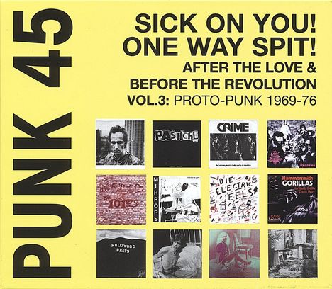 Punk 45: Sick On You! One Way Spit! After The Love &amp; Before The Revolution Vol. 3: Proto-Punk 1969-76 (180g) (Limited Edition), 2 LPs