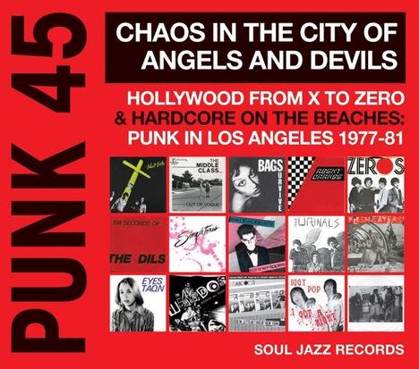 Soul Jazz Records Presents: Punk 45: Chaos In The City Of Angels And Devils, 2 LPs