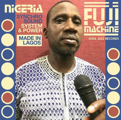 Nigeria Fuji Machine - Made In Lagos: Synchro Sound System &amp; Power (180g) (Limited Edition), LP