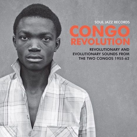 Congo Revolution: Revolutionary And Evolutionary Sounds From The Two Congos, 2 LPs