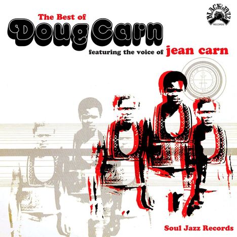 "The Best of Doug Carn featuring the voice of Jean Carn. Soul Jazz Records." Vier stilisierte Personen, teils verdoppelt.