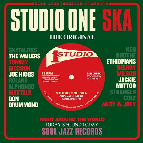 Texte oben: "SOUL JAZZ RECORDS PRESENTS STUDIO ONE SKA THE ORIGINAL". Unten: "RIGHT AROUND THE WORLD TODAY'S SOUND TODAY".