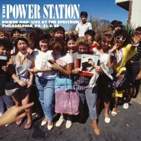 "The Power Station: Power Mad: Live at the Spectrum, Philadelphia, PA, 3/18/85." Menschenmenge mit erhobenen Armen.