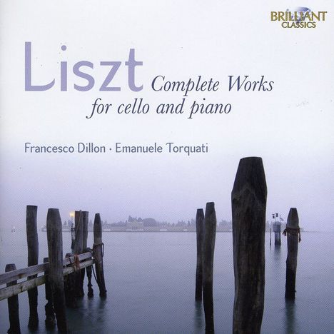 Franz Liszt (1811-1886): Sämtliche Werke für Cello &amp; Klavier, CD