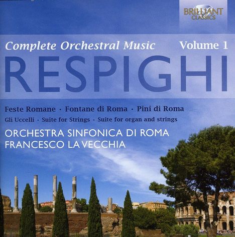 Ottorino Respighi (1879-1936): Sämtliche Orchesterwerke Vol.1, 2 CDs