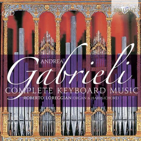 Andrea Gabrieli (1510-1586): Orgelwerke, Canzoni &amp; Messen, 6 CDs