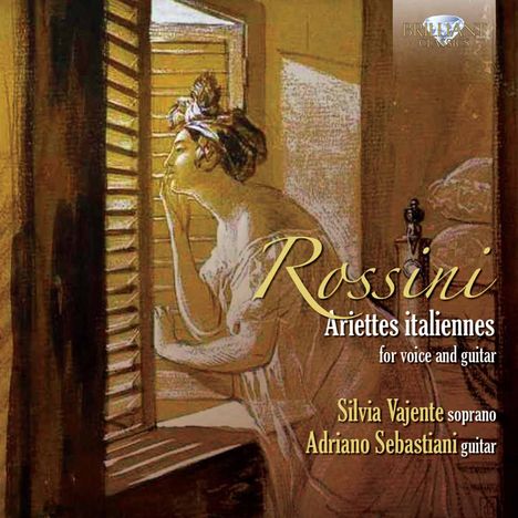Gioacchino Rossini (1792-1868): Ariettes italiennes für Stimme &amp; Gitarre, CD