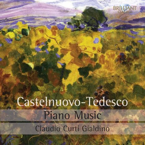 Mario Castelnuovo-Tedesco (1895-1968): Klavierwerke, CD