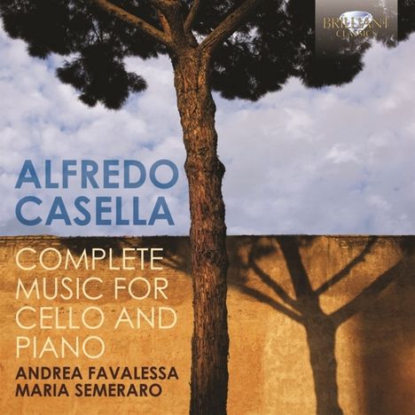 Alfredo Casella (1883-1947): Sämtliche Werke für Cello &amp; Klavier, CD