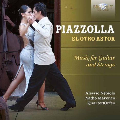 Astor Piazzolla (1921-1992): Werke für Gitarre &amp; Streichquartett "El Otro Astor", CD