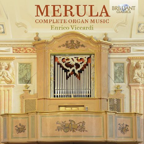 Tarquinio Merula (1590-1665): Sämtliche Orgelwerke, CD