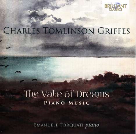 Charles Tomlinson Griffes (1884-1920): Klavierwerke "The Vale of Dreams", CD