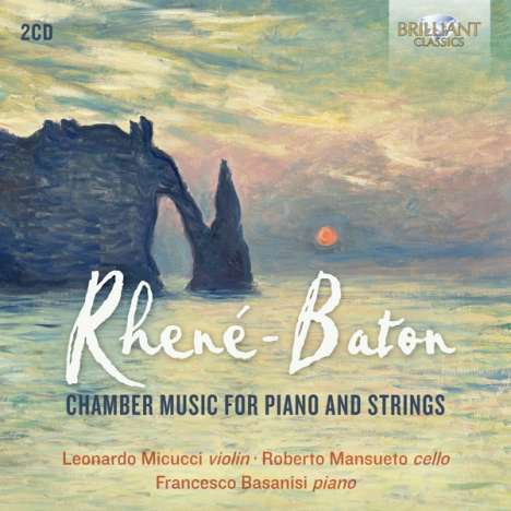 Rene-Emmanuel Baton (Rhene-Baton) (1879-1940): Violinsonaten Nr.1 &amp; 2, 2 CDs