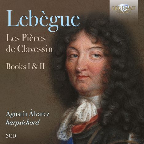 Nicolas Antoine Lebegue (1631-1702): Les Pieces de Clavessin (Heft 1 1677 &amp; Heft 2 1687), 3 CDs