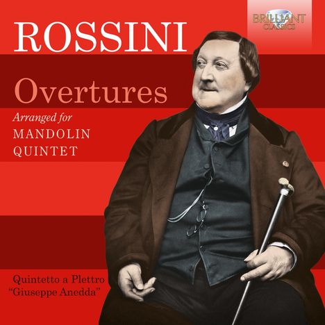Gioacchino Rossini (1792-1868): Ouvertüren (arr. für Mandolinenquintett), CD