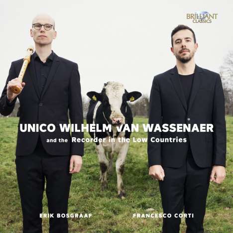 Erik Bosgraaf &amp; Francesco Corti - Unico Wilhelm van Wassenaer und die Blockflöte in den Niederlanden, CD