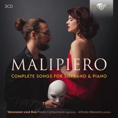 Gian Francesco Malipiero (1882-1974): Sämtliche Lieder für Sopran &amp; Klavier, 3 CDs