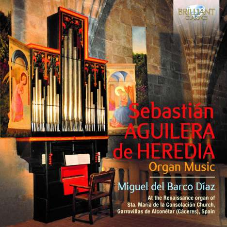 Sebastian Aguliera de Heredia (1561-1627): Orgelwerke, CD