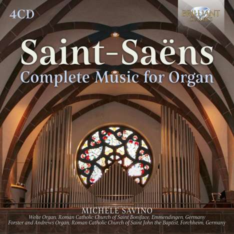 Camille Saint-Saens (1835-1921): Sämtliche Orgelwerke, 4 CDs