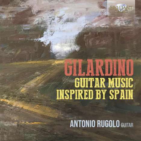 Angelo Gilardino (geb. 1941): Gitarrenwerke - "Guitar Music inspired by Spain", CD