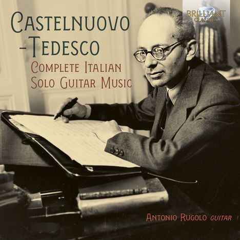 Mario Castelnuovo-Tedesco (1895-1968): Gitarrenwerke, CD