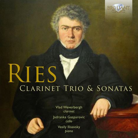 Ferdinand Ries (1784-1838): Trio für Klarinette,Cello &amp; Klavier op.28, CD