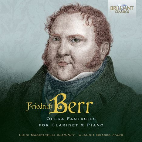 Frederic Berr (1794-1838): Opernfantasien für Klarinette &amp; Klavier, CD