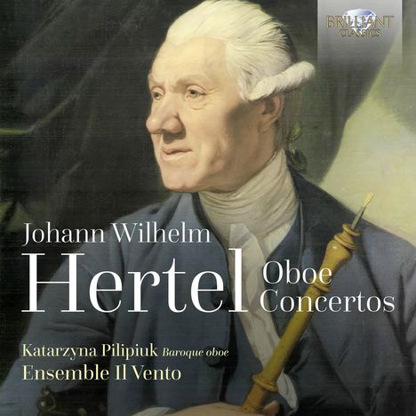 Johann Wilhelm Hertel (1727-1789): Oboenkonzerte Nr. 2, 5-7, CD