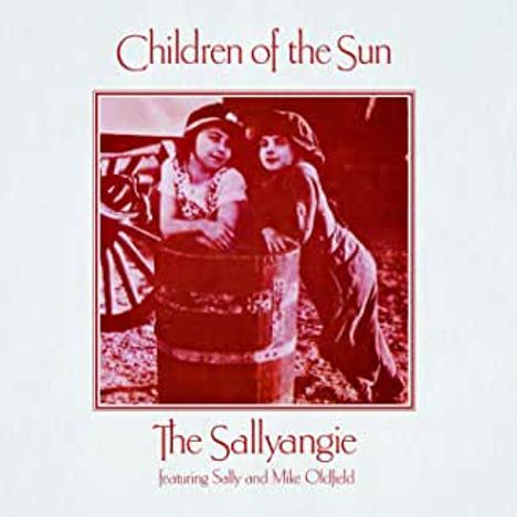 The Sallyangie  (Mike &amp; Sally Oldfield): Children Of The Sun, CD