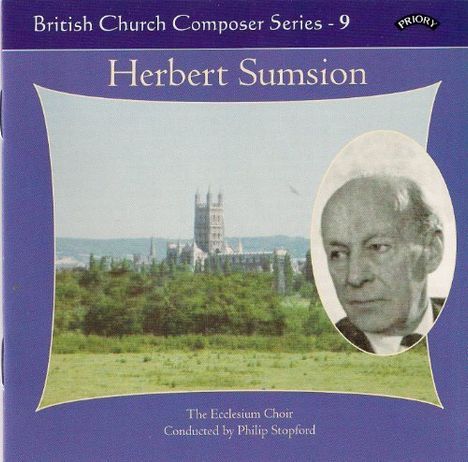 Herbert Sumsion (1899-1995): Geistliche Chorwerke, CD