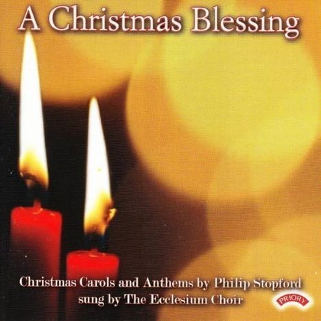 Philip Stopford (geb. 1977): Chorwerke "A Christmas Blessing", CD