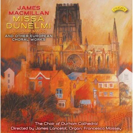 James MacMillan (geb. 1959): Missa Dunelmi, CD
