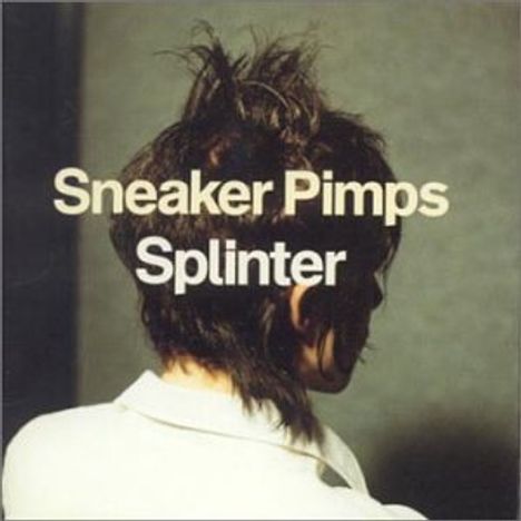 Sneaker Pimps: Splinter, CD