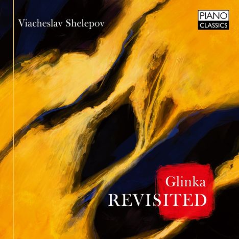 Michael Glinka (1804-1857): Klavierwerke - "Glinka revisited", CD