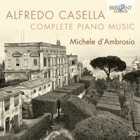 Alfredo Casella (1883-1947): Sämtliche Klavierwerke, 3 CDs
