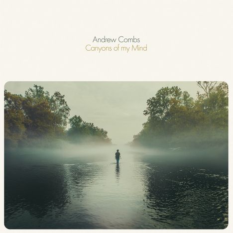 Andrew Combs: Canyons Of My Mind (180g), LP