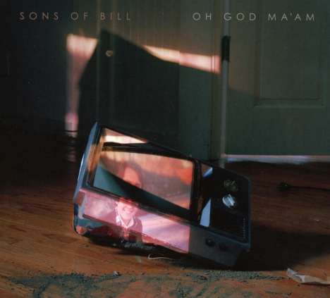 Sons Of Bill: Oh God Ma'am, CD